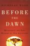 Before the Dawn · Recovering the Lost History of Our Ancestors [2006]